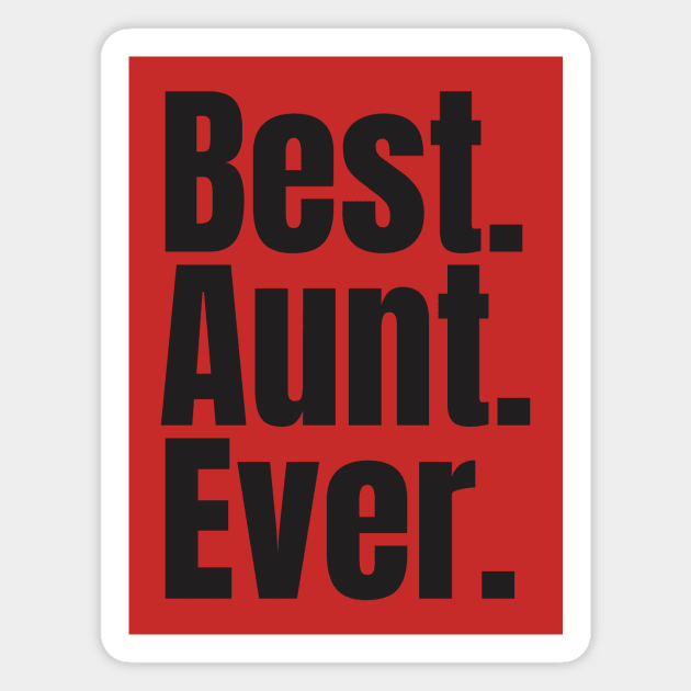 best aunt ever Magnet by MrKovach